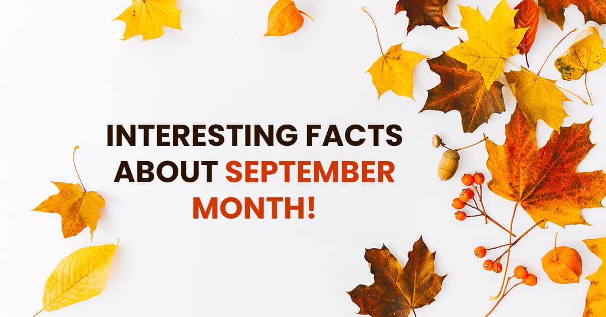 10 Amazing Facts About September Month You Didn’t Know