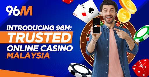 12 - Introducing 96M: Trusted Online Casino in Malaysia