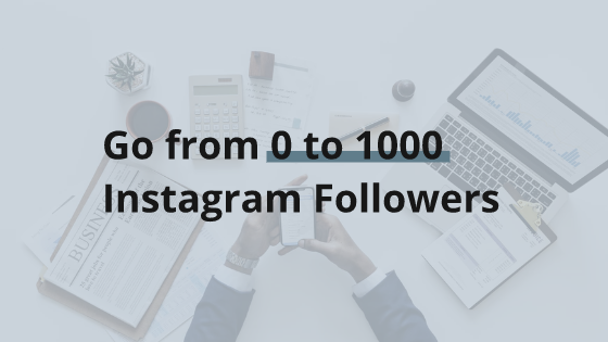 44 - How to jump from 0 to 1000 followers on Instagram?