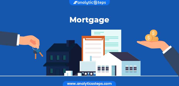Components and Types of Mortgages 107284 1 - Components and Types of Mortgages