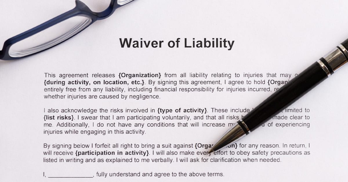 When Should the Liability Waiver Be Signed 108543 - When Should the Liability Waiver Be Signed?